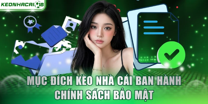 Lý do Kèo Nhà Cái ban hành chính sách bảo mật